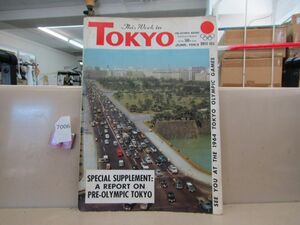 7006　THIS WEEK IN TOKYO 500号記念 オリンピック特集 企画号？ 記念乗車券 乗車券等個人スクラップ付