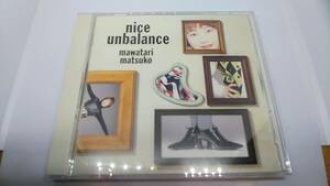 CD 馬渡松子　nice unblance ナイス　アンバランス　中古品