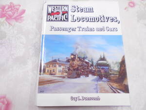 D▲/鉄道洋書/大型本/Western Pacific Steam Locomotives, Passenger Trains and Cars/蒸気機関車