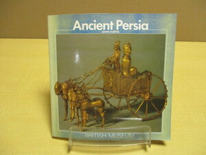 【05092711】Ancient Persia■大英博物館【洋書】■John Curtis(著)