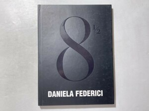 8 1/2 DANIELA FEDERICI ダニエラ・フェデリチ写真集 洋書 大型本