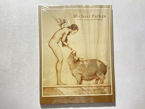 Michael Parkes : Drawings and Stone Lithographs Steltman Editions 洋書 マイケル・パークス 画集