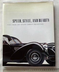 ★[22549・特価洋書 SPEED, STYLE, AND BEAUTY ] CARS FROM THE RALPH LAUREN COLLECTION. ★