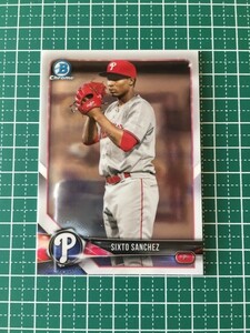 即決のみ！★TOPPS MLB 2018 BOWMAN CHROME BCP178 シクスト・サンチェス(SIXTO SANCHEZ)【フィラデルフィア・フィリーズ】プロスペクト★