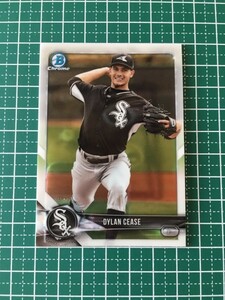 即決のみ！★TOPPS MLB 2018 BOWMAN CHROME BCP175 ディラン・シーズ（DYLAN CEASE）【シカゴ・ホワイトソックス】プロスペクト 18★