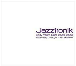 Jazztronik Early Years Best 2003-2006 Pathway Through The Decade 2CD レンタル落ち 中古 CD