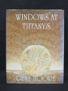 ◆洋書 1980年 WINDOWS AT TIFFANY'S THE ART OF GENE MOORE　ティファニー ウィンドウ ディスプレイ集◆