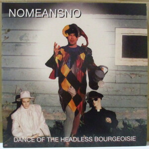 NO MEANS NO-The Dance Of The Headless Bourgeoisie (US '12 再発