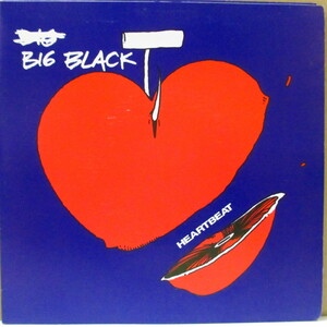 BIG BLACK-Heartbeat +2 (US '89 再発 7+マット固紙ジャケ/Touch & Go)