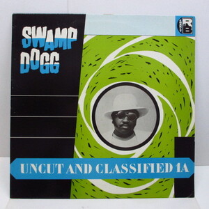 SWAMP DOGG-Uncut And Classified 1A (UK Orig.)