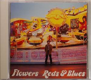 中古CD■Flowers■Reds & Blues■フラワーズ■レッズ・アンド・ブルーズ■伊藤銀次