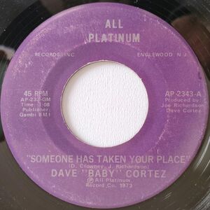 Dave Baby Cortez【US盤 Soul 7" Single】 Someone Is Taken Your Place [b/w] Born Funky (All Platinum 2243) 1973年