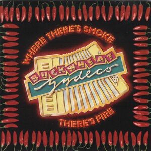 Buckwheat Zydeco【US盤 Zydeco CD】 Where There's Smoke There's Fire　 (Island 422-842 925-2) 1990年