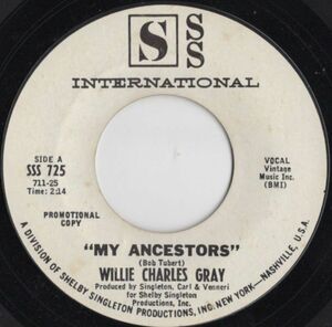 ★ Willie Charles Gray【US盤 Soul 7&#34; Single】 My Ancestors　/ same　 (SSS Intl. 725) 1967年 Promo Copy