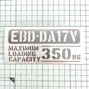 EBD-DA17V maximum loading capacity 350kg cutting sticker silver color Setagaya base Suzuki Every light van 