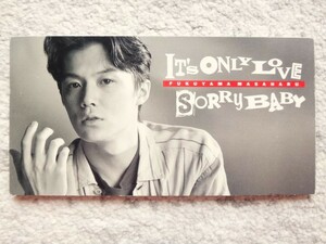 a【 福山雅治 / IT'S ONLY LOVE・SORRY BABY 】8cmCD CDは４枚まで送料１９８円