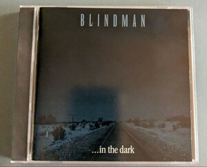 BLINDMAN / ブラインドマン ...IN THE DARK インザダーク