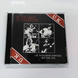 U.K. [ユー・ケー] BY THE LIGHT OF CALDERONE: NEW YORK 1978 CD