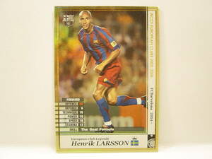 ■ WCCF 2005-2006 LE ヘンリク・ラーション　Henrik Larsson 1971 Sweden　FC Barcelona 2004-2006 European Club Legends