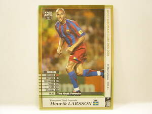 ■ WCCF 2005-2006 LE ヘンリク・ラーション　Henrik Larsson 1971 Sweden　FC Barcelona 2004-2006 Pポジション表記版