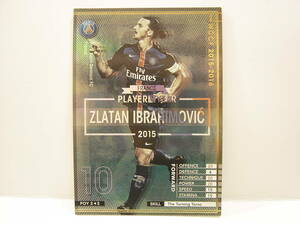 ■ WCCF 2015-2016 POY ズラタン・イブラヒモビッチ　Zlatan Ibrahimovic 1981 Sweden　Paris Saint-Germain FC 15-16 Player of the Year