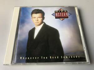 RICK ASTLEY リック・アストリー/WHENEVER YOU NEED SOMEBODY