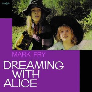 【新品】 MARK FRY マーク・フライ / DREAMING WITH ALICE (VINYL) (輸入LP)