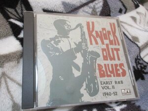 「Knock Out Blues (Early R&B Vol. II 1940-1952)」【CD22曲】My Daddy Loves It、Do Me A Favor、Talkative Baby、Pete Turner Blues、他