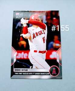 新品ローダー入!!【2022 大谷翔平 ToppsNOW】#155 'SHO-TIME' DAZZLES WITH 1st CAREER GRAND SLAM 1枚 Shohei Ohtani