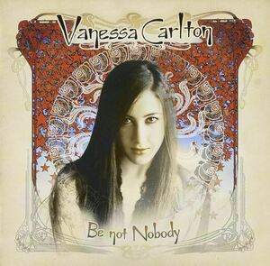 Be Not Nobody ヴァネッサ・カールトン 輸入盤CD