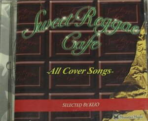 SWEET REGGAE CAFE - All Cover Songs - SELECTED BY.KUO レゲエカヴァーMIXCD