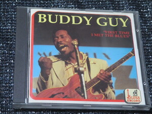 CD BUDDY GUY / FIRST TIME I MET THE BLUES　バディ・ガイ　ファースト・タイム・アイ・メット・ザ・ブルース　ブルース・ギター