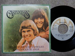 Carpenters-All You Get From Love Is Love Song★スペインOrig.美盤 7”/マトRE-1