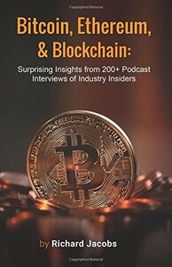 【中古】 Bitcoin Ethereum and Blockchain: Surprising Insights from 200+ Podcast Interviews of Industry Insiders