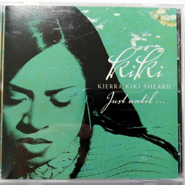 Kierra Kiki Sheard / Just Until... (CD)