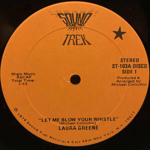 [12] '79米Orig / Laura Greene / Let Me Blow Your Whistle / Sound Trek Records / ST-103 / Disco