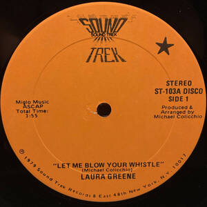 [12] '79米Orig / Laura Greene / Let Me Blow Your Whistle / Sound Trek Records / ST-103 / Disco