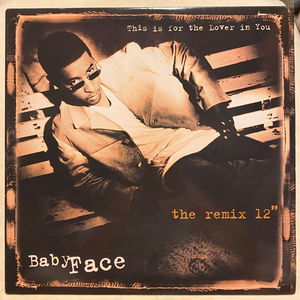 BABYFACE / THIS IS FOR THE LOVER IN YOU