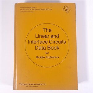 【英語洋書】 The Linear and Interface Circuits Data Book リニアおよびインターフェース回路データブック 1973 大型本 電子回路