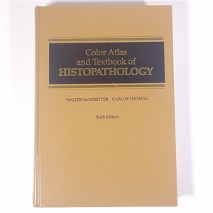 【英語洋書】 Color Atlas and Textbook of HISTOPATHOLOGY 図説組織病理学 第6版 1979 大型本 生物学 細胞 医学 医療 治療 病院 医者