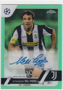 ALESSANDRO DEL PIERO (JUVENTUS) 2022-23 TOPPS CHROME UEFA CLUB COMPETITIONS AUTO NEON GREEN (#/99)