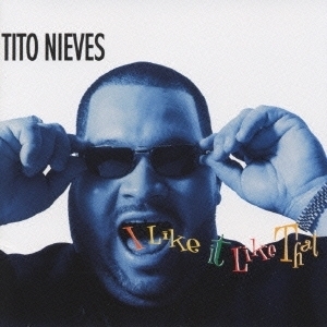 ★整形サルサ男、最高峰の歌唱!!いい声しとるな!!英語ですなぁ。tito nieves ティト・ニエベスのCD【I LIKE IT LIKE THAT】1999年