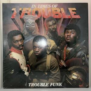 Funk Soul Go-Go LP - Trouble Funk - In Times Of Trouble - D.E.T.T. - NM - シュリンク付