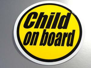 BC●Child on boardステッカーB 黄色 10cmサイズ●KIDS 車に子供が乗っています シンプル 円形 かわいい 耐水シール CHILD in CAR 即買