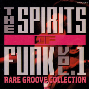 貴重廃盤 The Spirits Of Funk -ファンクの神髄　Rare Groove Collection- Vol.1 　 日本国内盤帯付き　