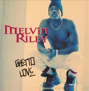 貴重廃盤 Melvin Riley Ghetto Love　80年代に活躍したソウル/ファンク・ユニットReady For The Worldのリード・ヴォーカルの初ソロ