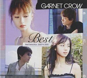 GARNET CROW / Best Selection 2000 to 2005_5m-1199