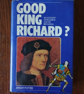 GOOD KING RICHARD? JEREMY POTTER