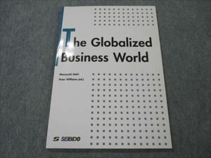 VH19-106 成美堂 The Globalized Business World 世界のビジネス事情と文化 CD無し 2011 青木雅幸 06s4B