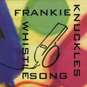 試聴 Frankie Knuckles - The Whistle Song [12inch] Virgin US 1991 Deep House